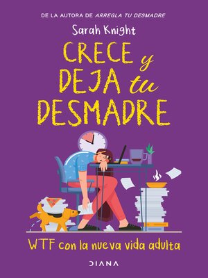 cover image of Crece y deja tu desmadre